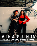 Vika & Linda – Where Do You Come From?