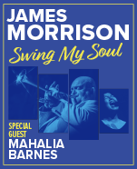 James Morrison with Special Guest Mahalia Barnes