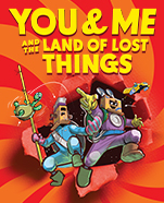 Andy Griffiths’ YOU & ME and The Land of Lost Things